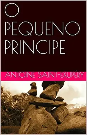 O PEQUENO PRINCIPE – Antoine  Saint-Exupéry