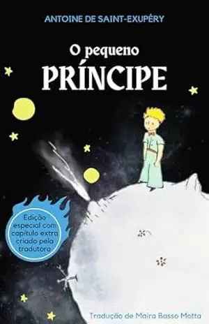 O pequeno príncipe – EDIÇÃO COM CAPÍTULO EXTRA - Antoine de Saint-Exupéry