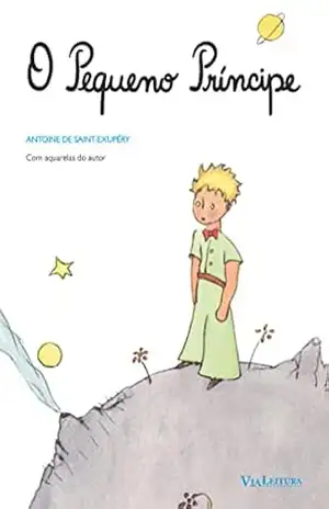 O Pequeno Príncipe: Edição integral com ilustrações originais – Antoine de Saint-Exupéry