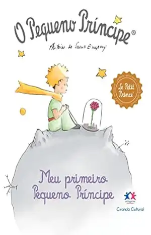 O Pequeno Príncipe – Meu primeiro Pequeno Príncipe – Ciranda Cultural