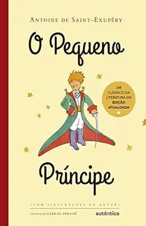 O Pequeno Príncipe – Antoine de Saint-Exupéry