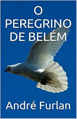 O PEREGRINO DE BELÉM – André Furlan