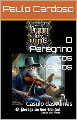O Peregrino dos Ventos: Casulo das Almas – Paulo Cardoso