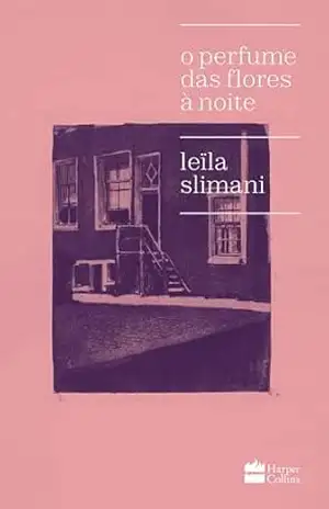 O perfume das flores à noite - Leila Slimani