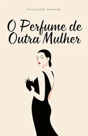 O Perfume de Outra Mulher – Amanda Menezes