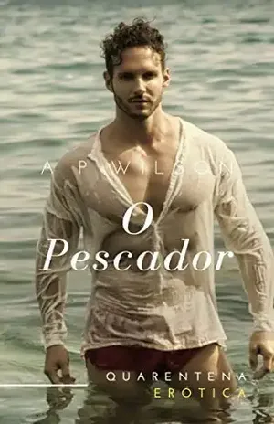 O Pescador [Conto Erótico] – A P Wilson