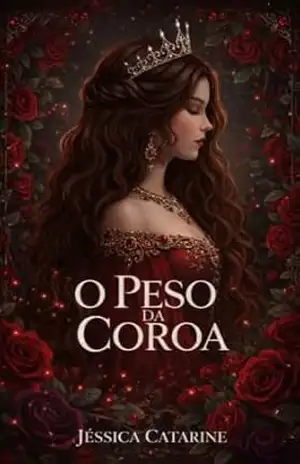 O peso da coroa: Você acredita na realeza? – Jéssica  Catarine