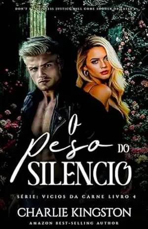 O peso do silêncio (VÍCIOS DA CARNE Livro 4) – Charlie Kingston