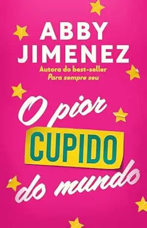O pior cupido do mundo (Encontros Inesperados) – Abby Jimenez