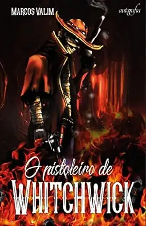 O Pistoleiro de Whitchwick – Marcos Valim