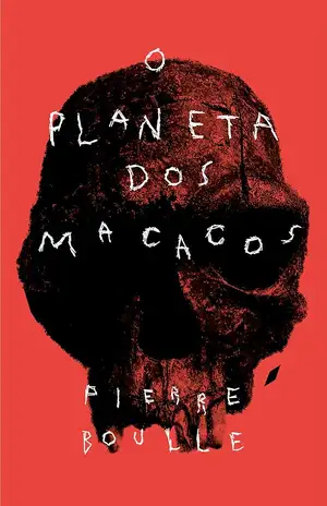 O planeta dos macacos - Pierre Boulle