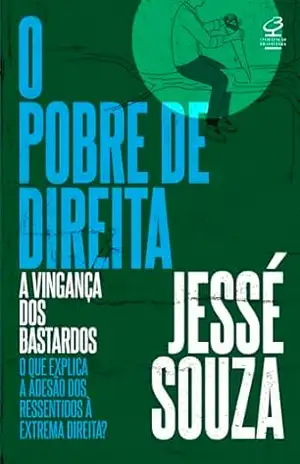O pobre de direita – Jessé Souza