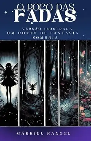O Poço das Fadas - Gabriel  Rangel Silva