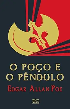 O Poço e o Pêndulo – Edgar Allan Poe
