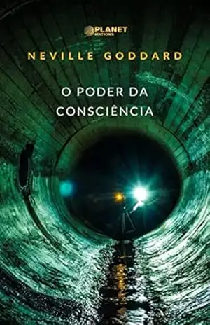 O poder da consciência (traduzido) – Neville Goddard
