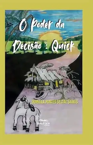 O Poder da Decisão: Quick – Domitila Pontes Gestal Sarkis