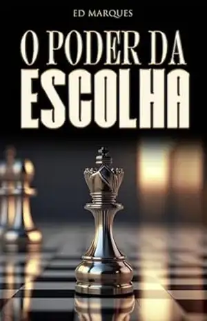 O Poder da Escolha – Ed  Marques