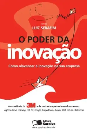 O PODER DA INOVAÇÃO – - LUIZ EDUARDO SERAFIM