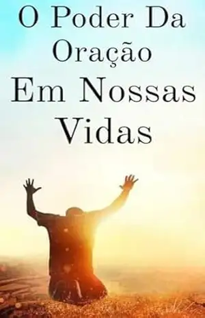 O poder da oração em nossas vidas – Ferreira  Barbosa