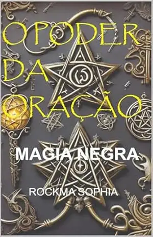 O Poder da Oração na Magia Negra: ROCKMA – A. R. FARIA