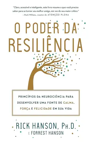 O poder da resiliência - Rick Hanson