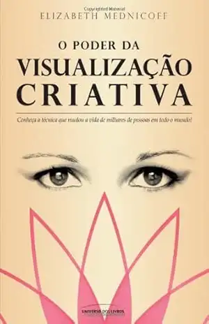 O Poder da Visualização Criativa – Elizabeth Mednicoff