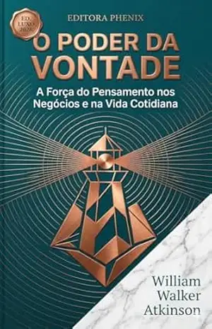 O PODER DA VONTADE - William Walker   Atkinson