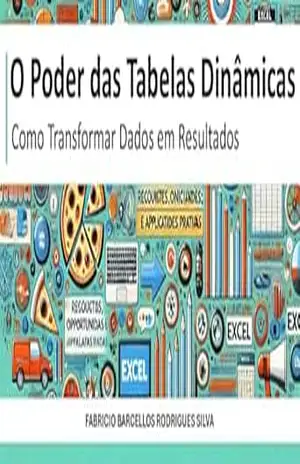 O Poder das Tabelas Dinâmicas: Como Transformar Dados em Resultados – FABRICIO BARCELLOS