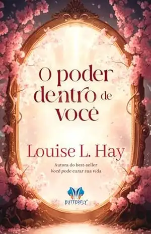 O Poder dentro de Você - Louise L. Hay