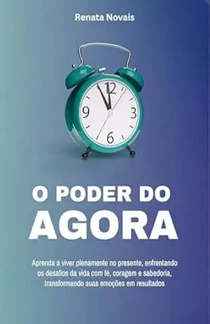 O Poder do Agora – Renata Novais
