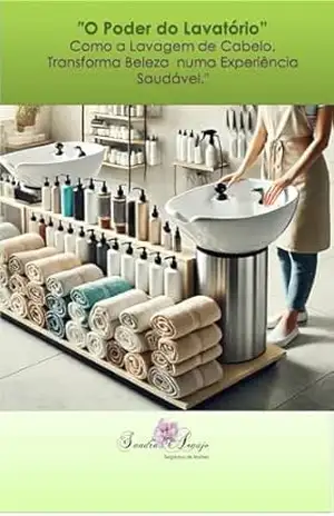 O Poder do Lavatório: Como a Lavagem de Cabelo, Transforma Beleza numa Experiência Saudável. – Sandra  Araújo