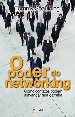 O Poder do Networking: Como contatos podem alavancar sua carreira - Tommy Spaulding