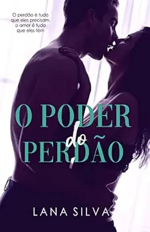 O Poder do Perdão (Livro Único) – Lana Silva