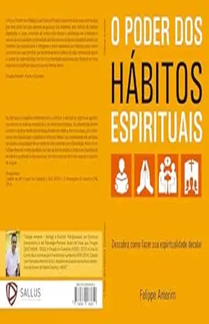 O Poder dos Hábitos Espirituais: descubra como fazer a sua espiritualidade decolar – Felippe Amorim
