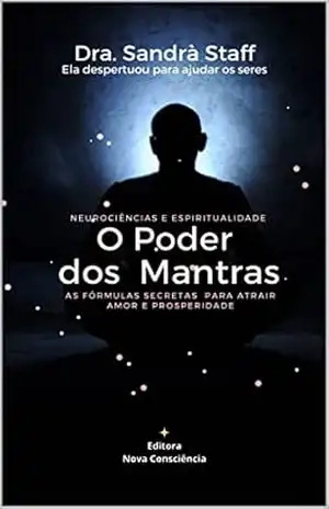 O Poder dos Mantras: As Fórmulas Secretas para Atrair Amor e Prosperidade – Sandrà  Staff