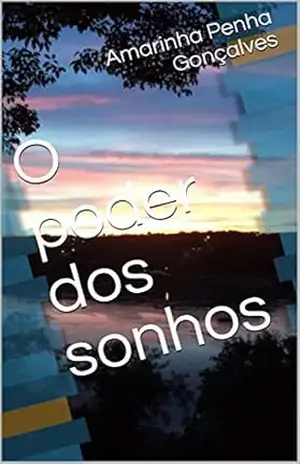 O poder dos sonhos - Amarinha Penha Gonçalves