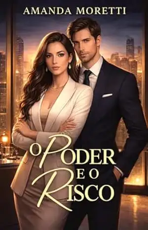 O PODER E O RISCO (O CONTRATO DO BILIONÁRIO Livro 2) – Amanda  Moretti