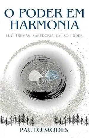 O Poder em Harmonia (O Poder dos Três Elementos Livro 2) – Paulo Modes