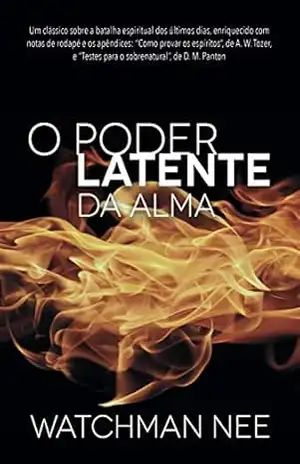 O poder latente da alma – Watchman Nee