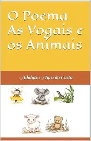 O poema As Vogais e os Animais – Adalgisa  Agra da Costa
