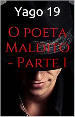 O poeta Maldito – Parte 1 – Yago 19