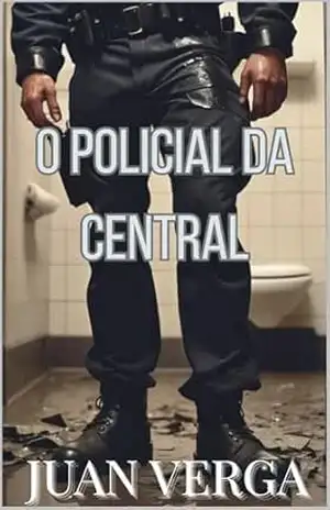 O POLICIAL DA CENTRAL (Fardas) – Juan Verga