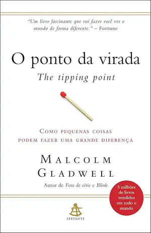 O ponto da virada - Malcolm Gladwell