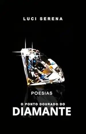 O Ponto Dourado do Diamante – Victória  Rodrigues dos Santos Dourado
