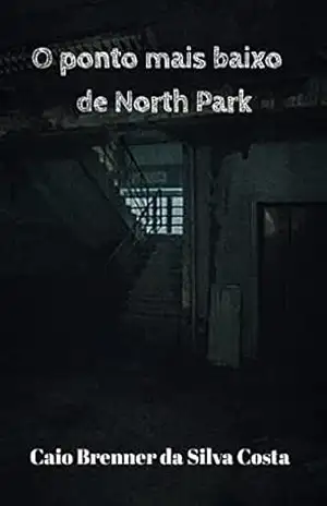 O ponto mais baixo de North Park - Caio  Brenner