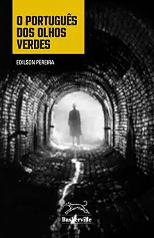 O PORTUGUES DOS OLHOS VERDES – Edilson Pereira