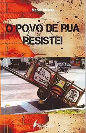 O povo de rua resiste! – Marah Mends