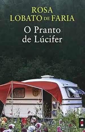 O Pranto de Lúcifer – Rosa Lobato Faria
