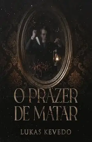 O Prazer de Matar - Lukas Kevedo