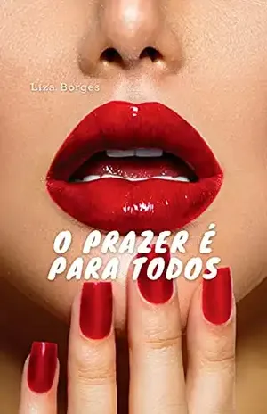 O prazer é para todos - Liza Borges